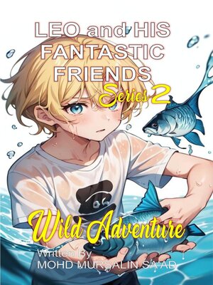 cover image of Leo and His Fantastic Friends, Wild Adventure